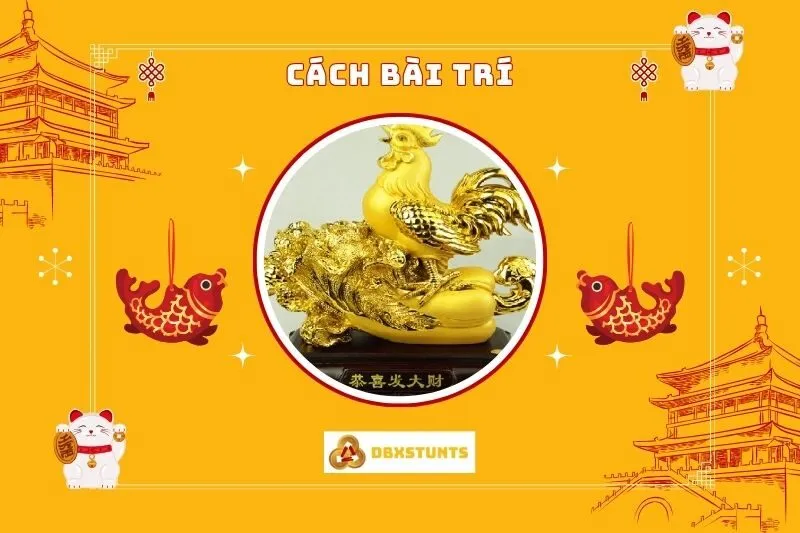 Cách bài trí tượng gà phong thủy