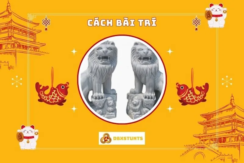 Cách bài trí tượng Sư Tử phong thủy đúng cách