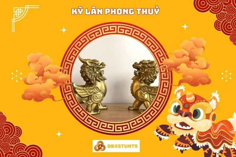 Kỳ Lân Phong Thuỷ: Ý Nghĩa, Bài Trí Chuẩn, Hợp Mệnh Nào