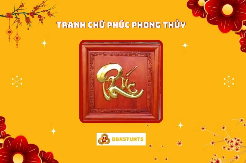 Tranh Chữ Phúc Phong Thủy: Ý Nghĩa, Cách Treo và Lợi Ích
